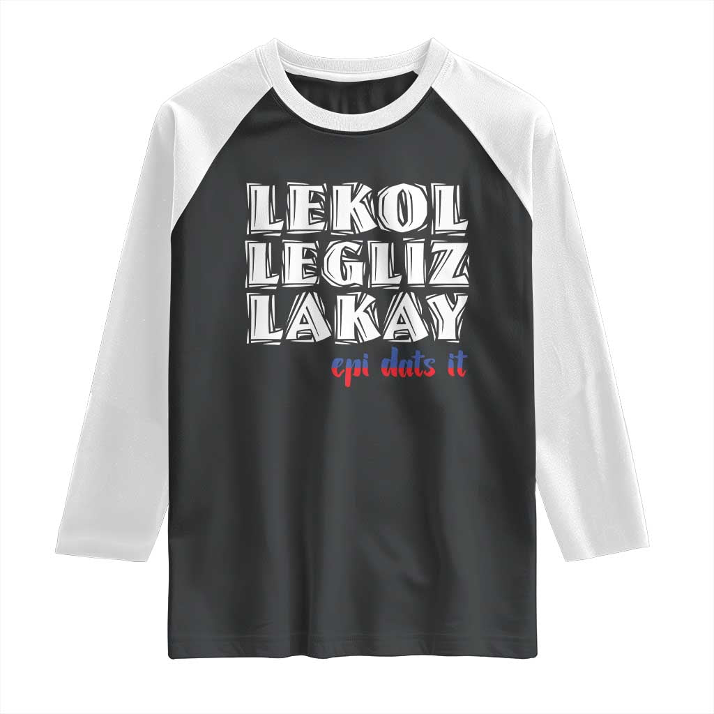Haitian Pride Raglan Shirt Haitian Lekol Legliz Lakay Haiti Flag Creole Saying TS11 Black White Print Your Wear