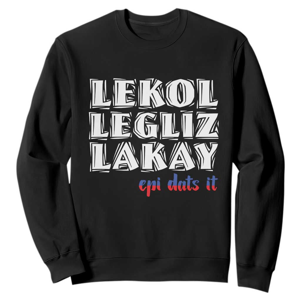 Haitian Pride Sweatshirt Haitian Lekol Legliz Lakay Haiti Flag Creole Saying TS11 Black Print Your Wear