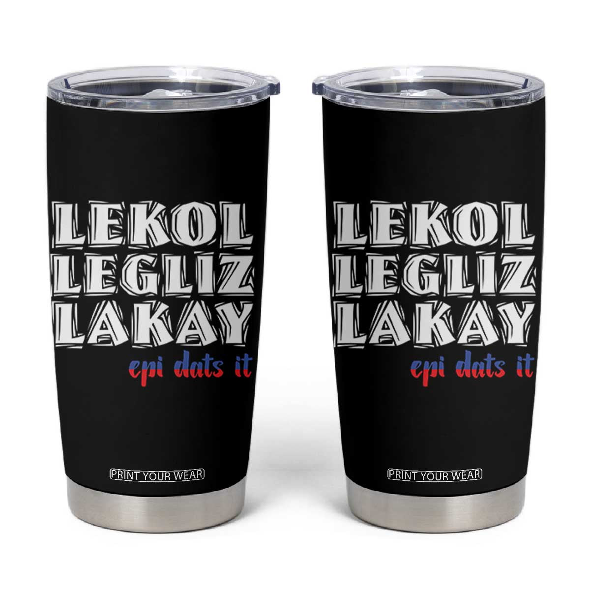 Haitian Pride Tumbler Cup Haitian Lekol Legliz Lakay Haiti Flag Creole Saying TS11 Black Print Your Wear