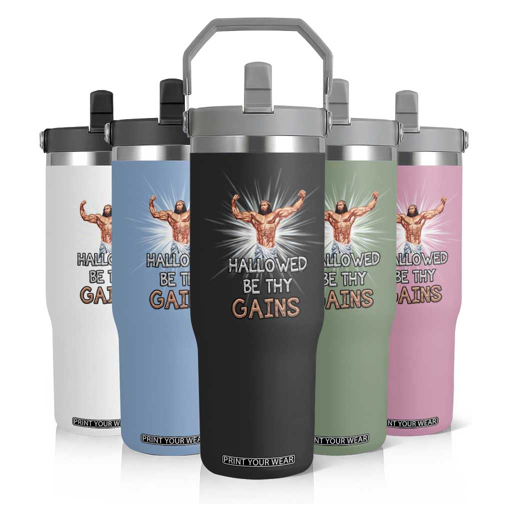 Hallowed Be Thy Gains Flip Straw Tumbler Funny Jesus Workout Motivation Bodybuilding Fitness TS02 Print Your Wear