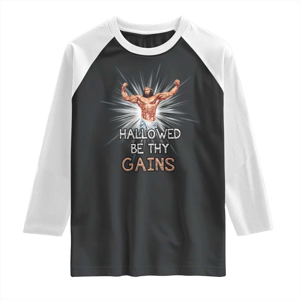 Hallowed Be Thy Gains Raglan Shirt Funny Jesus Workout Motivation Bodybuilding Fitness TS02 Black White Print Your Wear