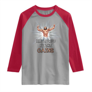 Hallowed Be Thy Gains Raglan Shirt Funny Jesus Workout Motivation Bodybuilding Fitness TS02 Sport Gray Red Print Your Wear