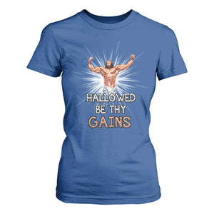 Hallowed Be Thy Gains T Shirt For Women Funny Jesus Workout Motivation Bodybuilding Fitness TS02 Royal Blue Print Your Wear