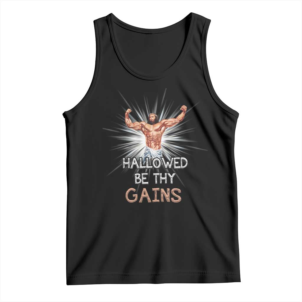 Hallowed Be Thy Gains Tank Top Funny Jesus Workout Motivation Bodybuilding Fitness TS02 Black Print Your Wear