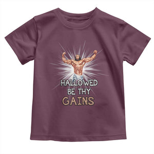 Hallowed Be Thy Gains Toddler T Shirt Funny Jesus Workout Motivation Bodybuilding Fitness TS02 Maroon Print Your Wear