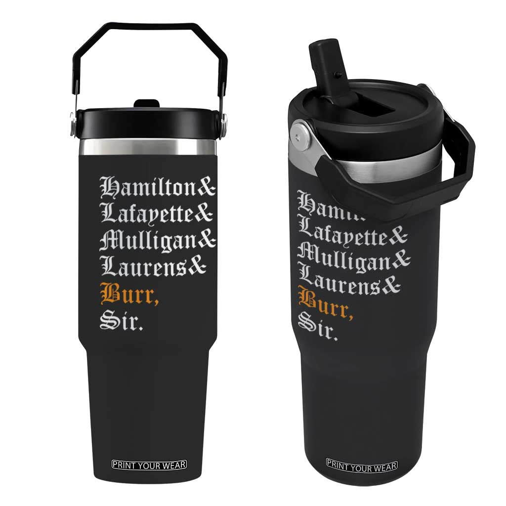 Hamilton Laurens Lafayette Mulligan Burr, Sir Flip Straw Tumbler TS10 One Size: 30 oz Black Print Your Wear