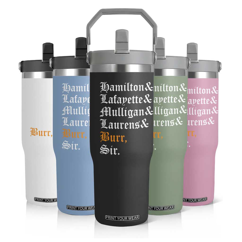 Hamilton Laurens Lafayette Mulligan Burr, Sir Flip Straw Tumbler TS10 Print Your Wear
