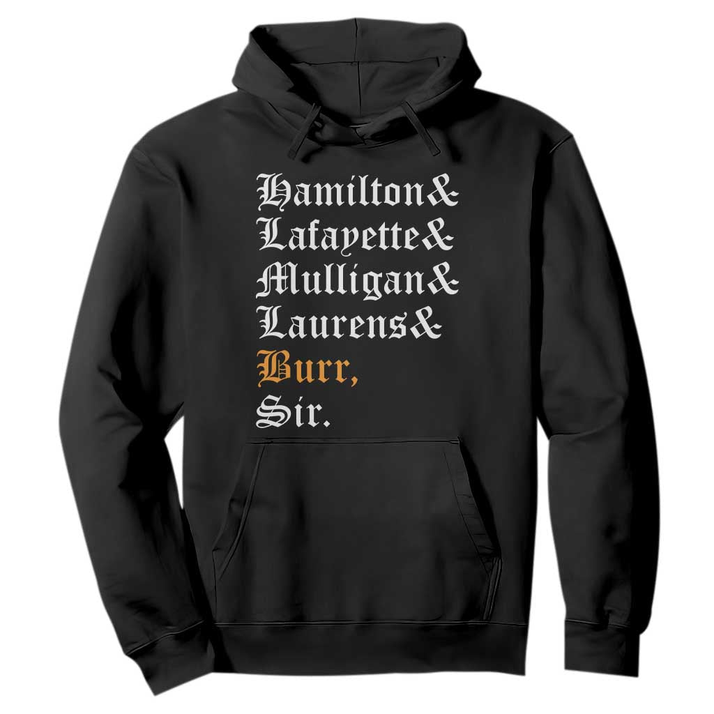 Hamilton Laurens Lafayette Mulligan Burr Sir Hoodie TS10 Black Print Your Wear