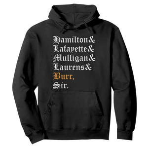 Hamilton Laurens Lafayette Mulligan Burr Sir Hoodie TS10 Black Print Your Wear