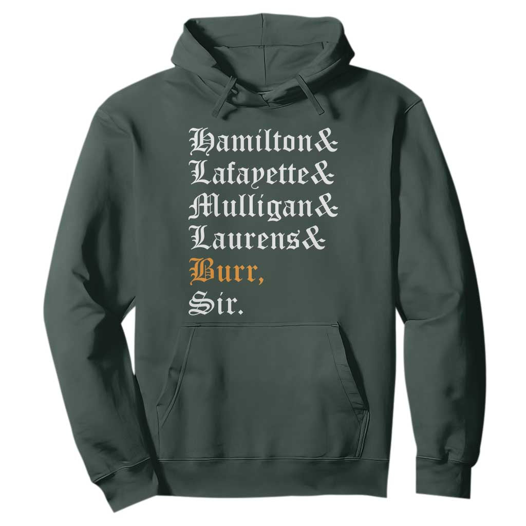 Hamilton Laurens Lafayette Mulligan Burr Sir Hoodie TS10 Dark Forest Green Print Your Wear