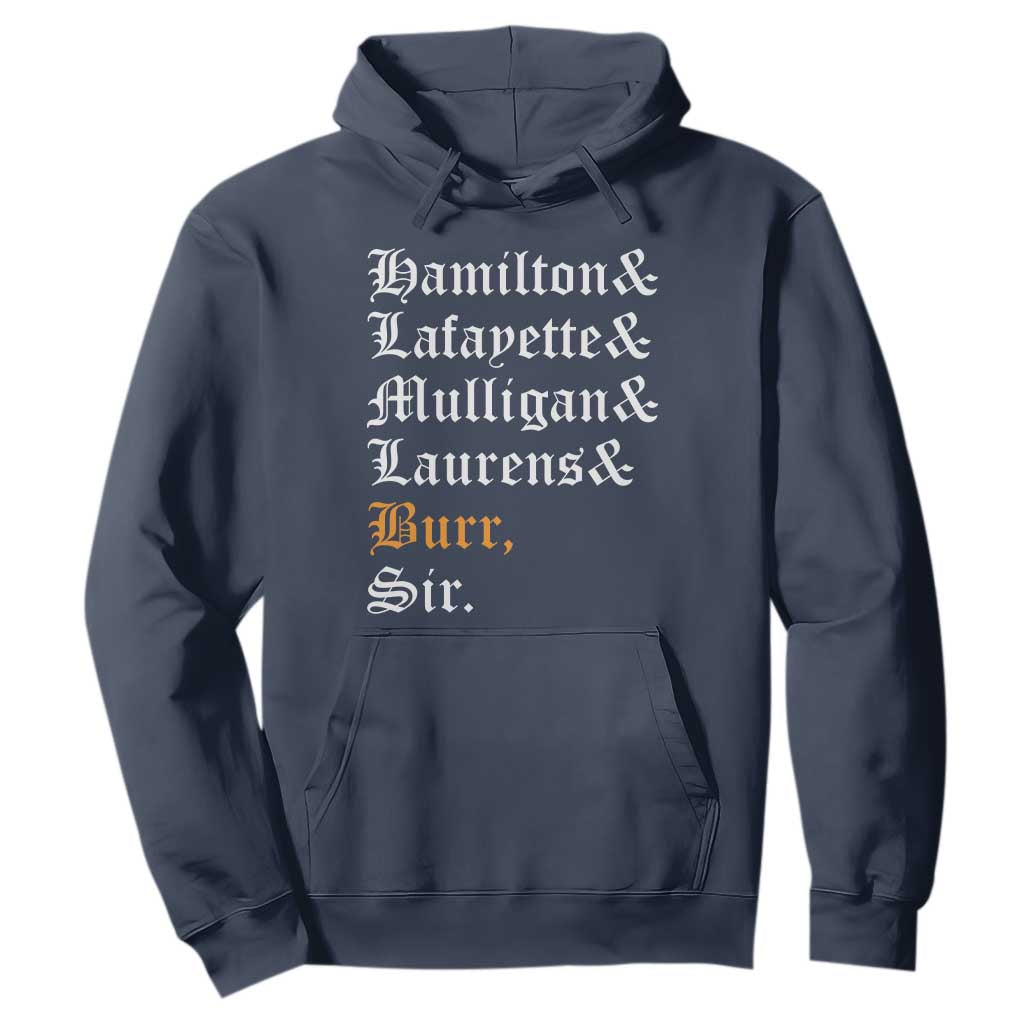 Hamilton Laurens Lafayette Mulligan Burr Sir Hoodie TS10 Navy Print Your Wear