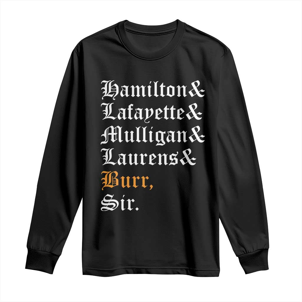 Hamilton Laurens Lafayette Mulligan Burr Sir Long Sleeve Shirt TS10 Black Print Your Wear