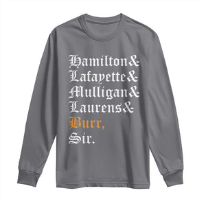 Hamilton Laurens Lafayette Mulligan Burr Sir Long Sleeve Shirt TS10 Charcoal Print Your Wear