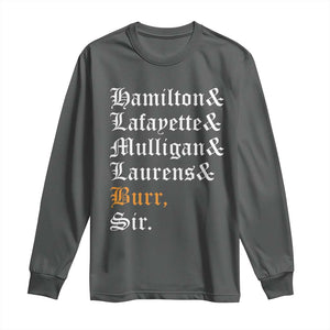 Hamilton Laurens Lafayette Mulligan Burr Sir Long Sleeve Shirt TS10 Dark Heather Print Your Wear
