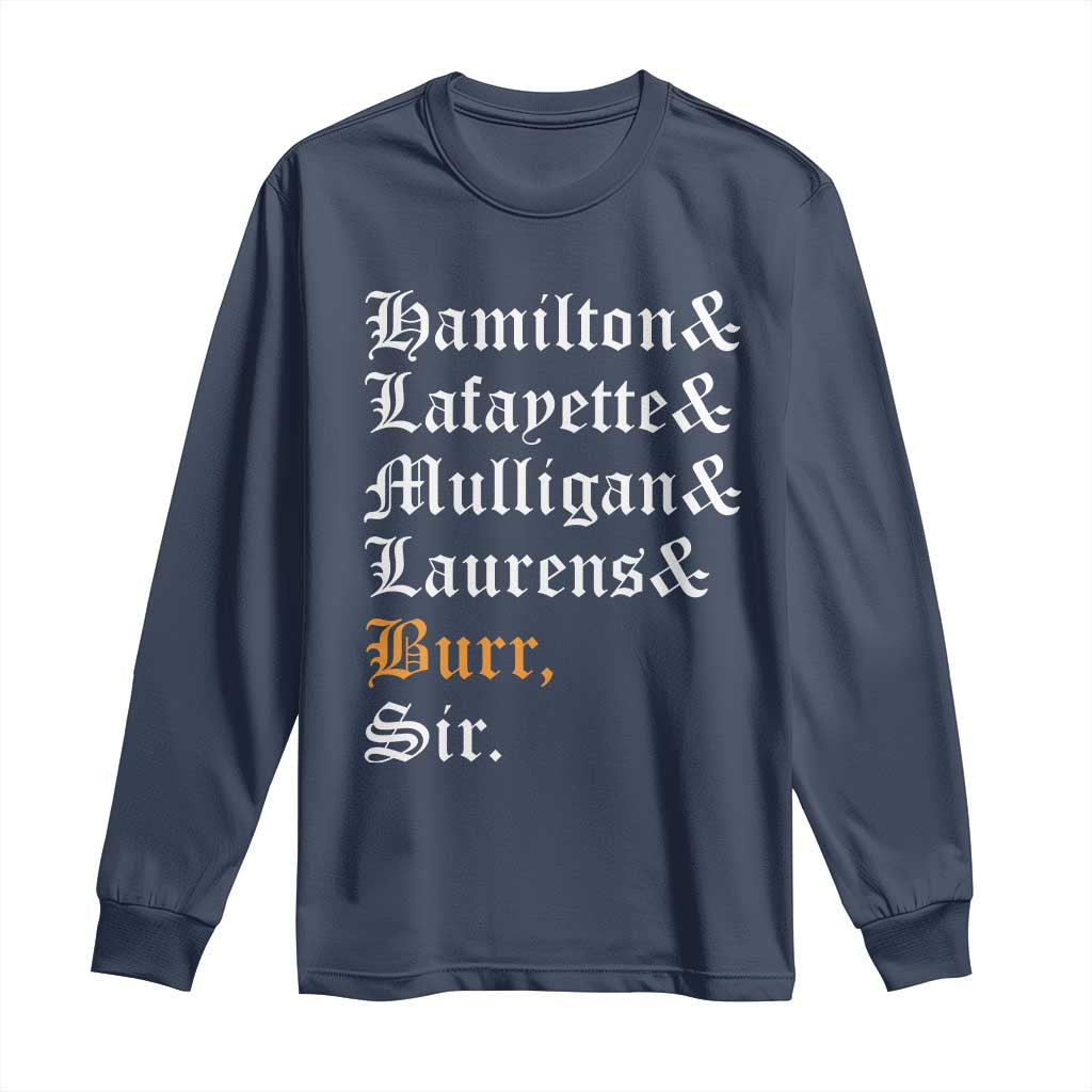 Hamilton Laurens Lafayette Mulligan Burr Sir Long Sleeve Shirt TS10 Navy Print Your Wear