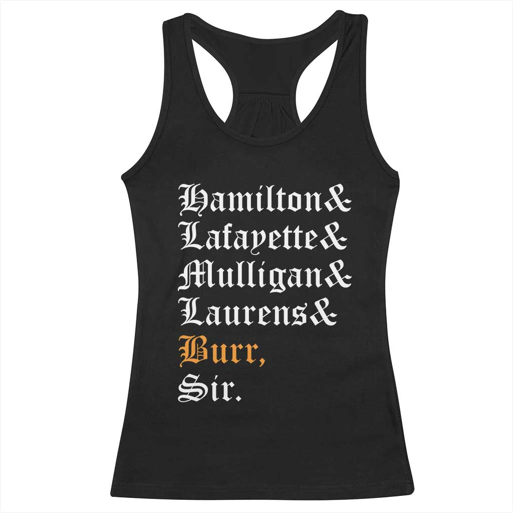Hamilton Laurens Lafayette Mulligan Burr Sir Racerback Tank Top TS10 Black Print Your Wear