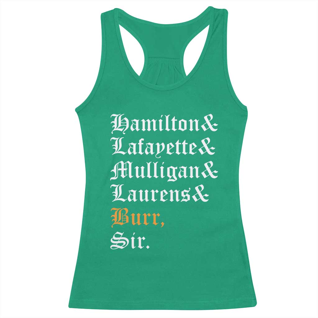 Hamilton Laurens Lafayette Mulligan Burr Sir Racerback Tank Top TS10 Irish Green Print Your Wear