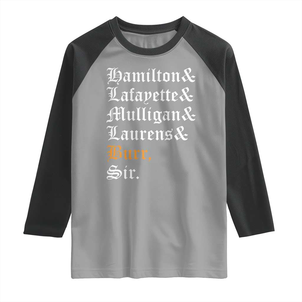 Hamilton Laurens Lafayette Mulligan Burr, Sir Raglan Shirt TS10 Sport Gray Black Print Your Wear