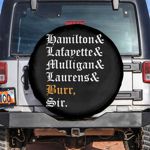 Hamilton Laurens Lafayette Mulligan Burr, Sir Spare Tire Cover TS10 No hole Black Print Your Wear