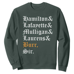 Hamilton Laurens Lafayette Mulligan Burr Sir Sweatshirt TS10 Dark Forest Green Print Your Wear
