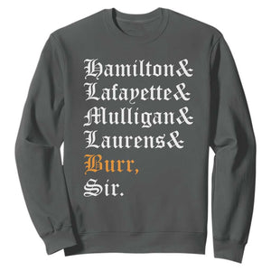 Hamilton Laurens Lafayette Mulligan Burr Sir Sweatshirt TS10 Dark Heather Print Your Wear