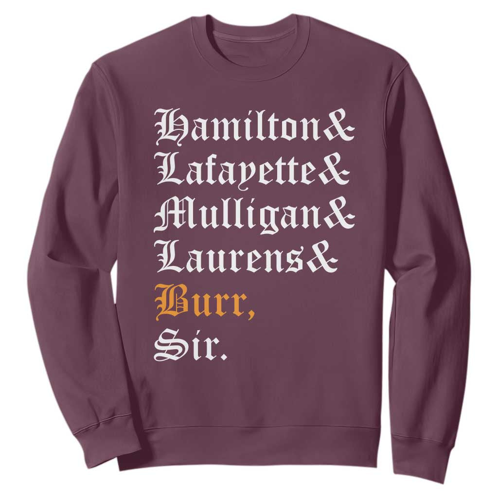 Hamilton Laurens Lafayette Mulligan Burr Sir Sweatshirt TS10 Maroon Print Your Wear