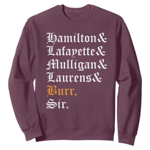 Hamilton Laurens Lafayette Mulligan Burr Sir Sweatshirt TS10 Maroon Print Your Wear