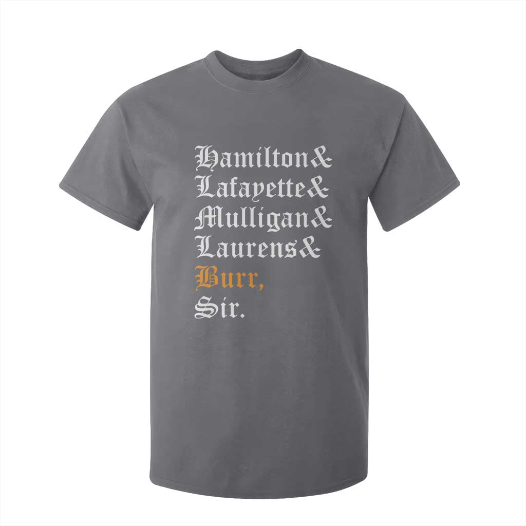 Hamilton Laurens Lafayette Mulligan Burr Sir T Shirt For Kid TS10 Charcoal Print Your Wear