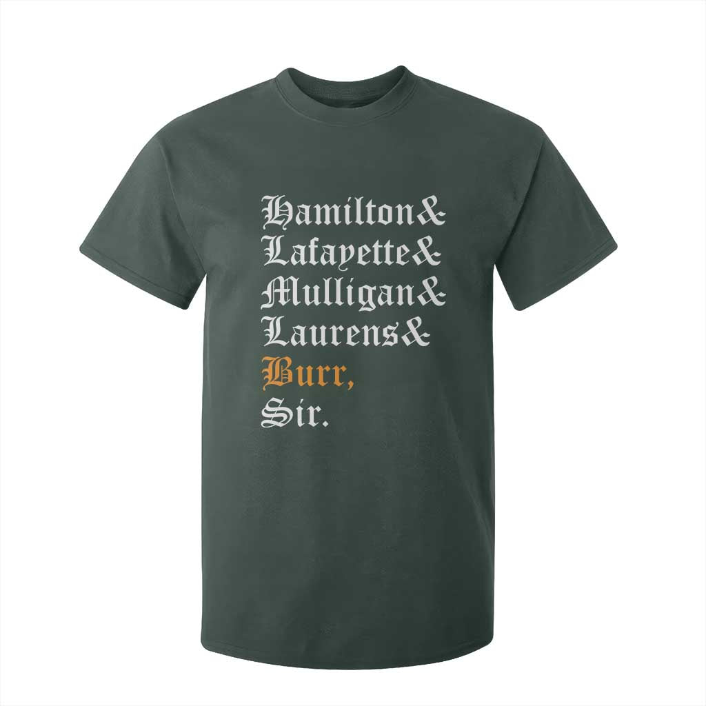 Hamilton Laurens Lafayette Mulligan Burr Sir T Shirt For Kid TS10 Dark Forest Green Print Your Wear