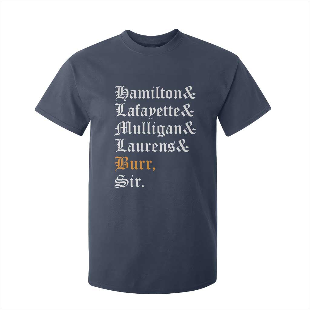 Hamilton Laurens Lafayette Mulligan Burr Sir T Shirt For Kid TS10 Navy Print Your Wear