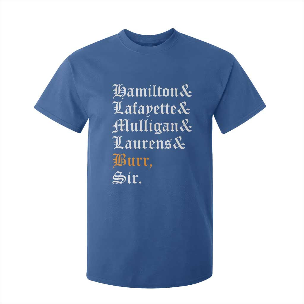 Hamilton Laurens Lafayette Mulligan Burr Sir T Shirt For Kid TS10 Royal Blue Print Your Wear