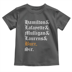 Hamilton Laurens Lafayette Mulligan Burr Sir Toddler T Shirt TS10 Dark Heather Print Your Wear