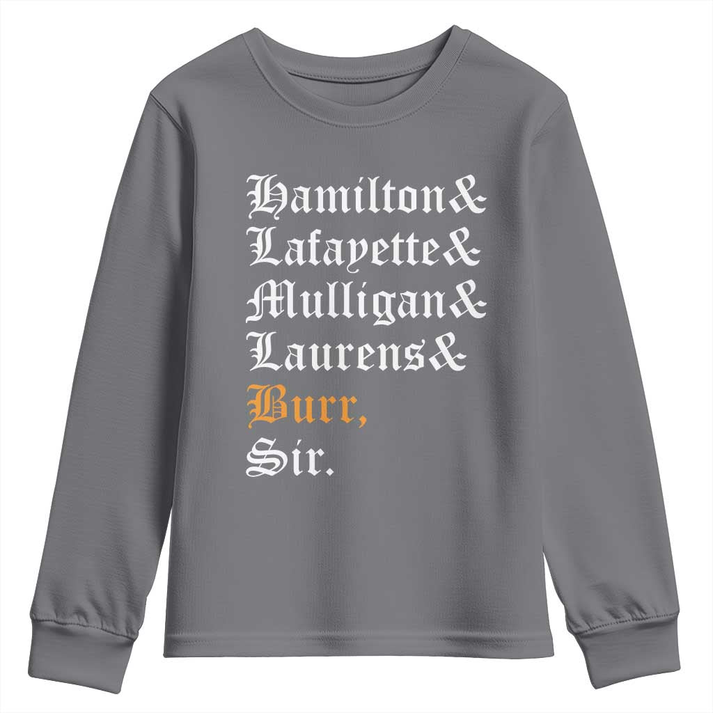 Hamilton Laurens Lafayette Mulligan Burr Sir Youth Sweatshirt TS10 Charcoal Print Your Wear
