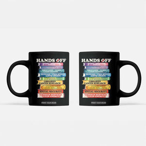 Hands Off Coffee Mug Social Security And Medicare Protest Colorful Books TS11 Black Print Your Wear