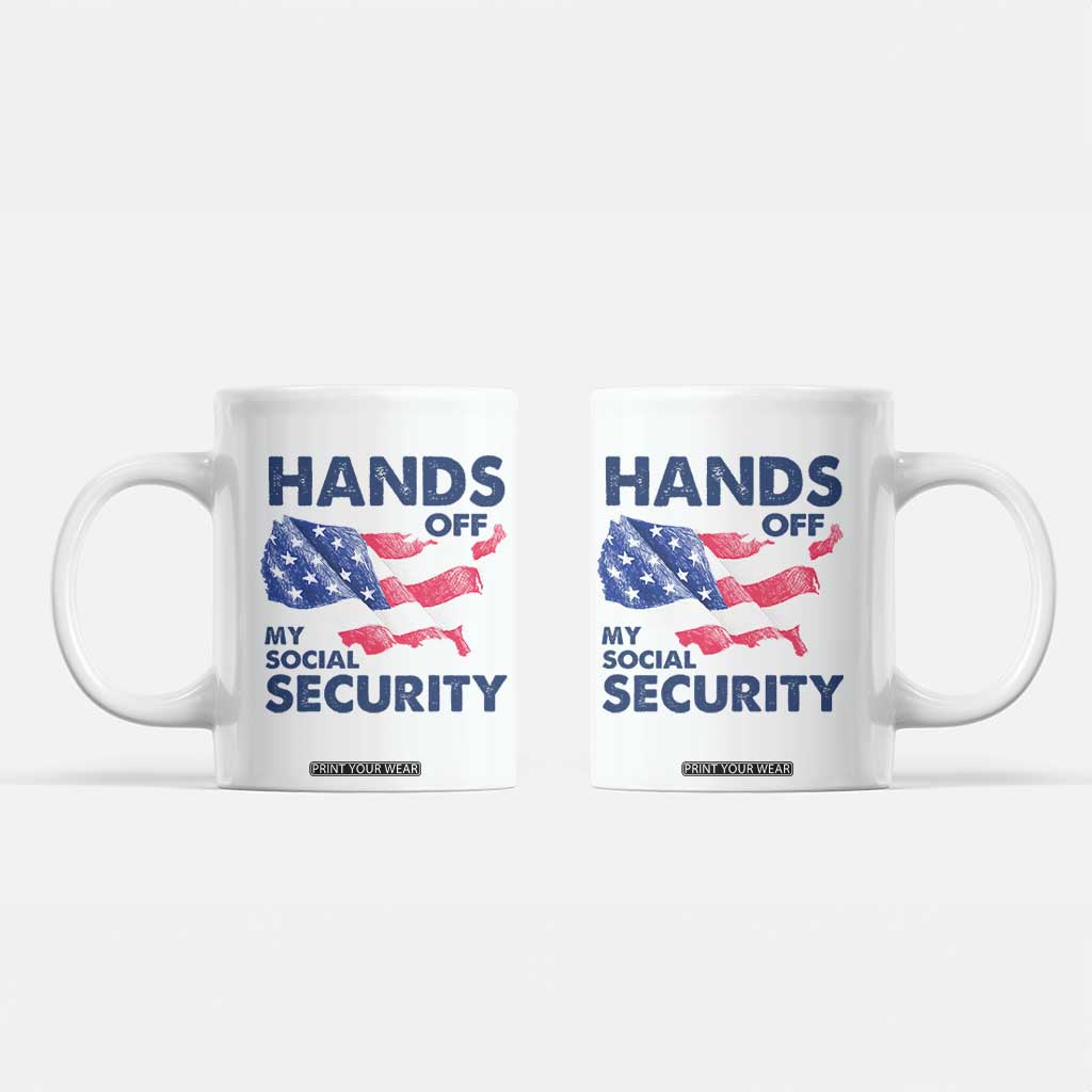 Hands Off My Social Security Coffee Mug Patriotic USA Retirement Protection American Flag TS02 White Print Your Wear