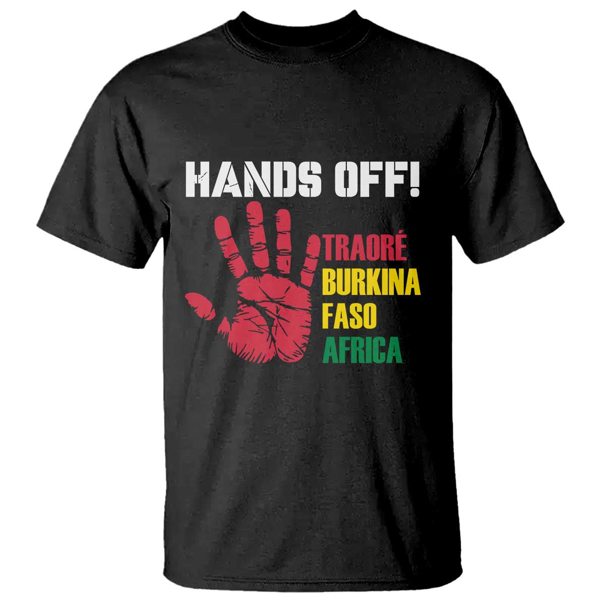 Hands Off Traoré Burkina Faso Africa T Shirt TS02 Black Print Your Wear