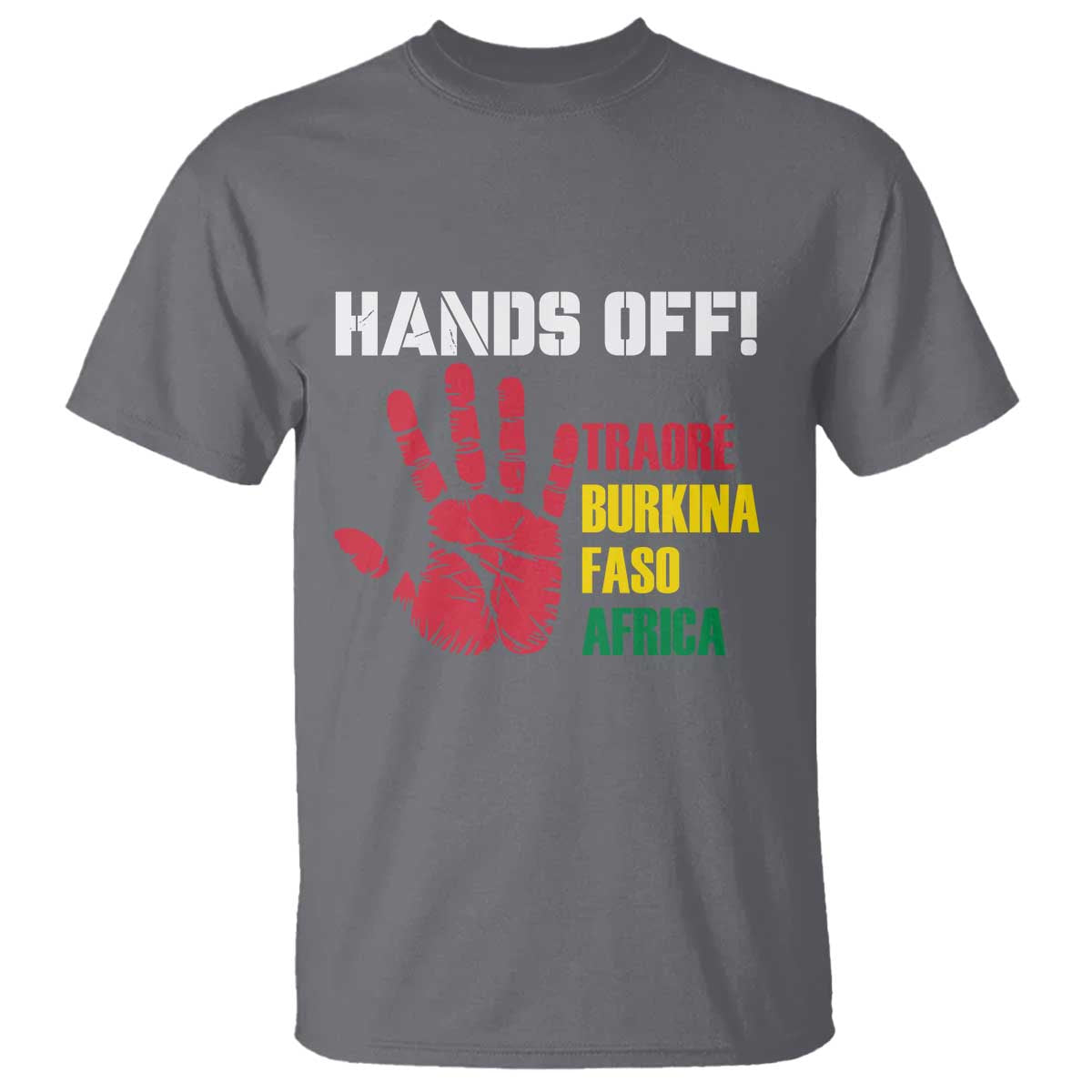 Hands Off Traoré Burkina Faso Africa T Shirt TS02 Charcoal Print Your Wear