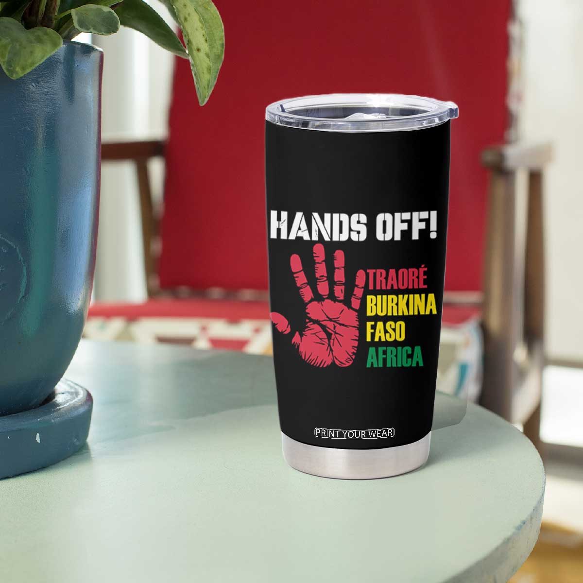 Hands Off Traoré Burkina Faso Africa Tumbler Cup TS02 Print Your Wear