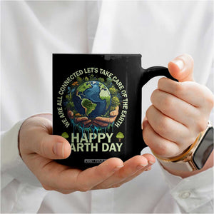 Happy Earth Day Coffee Mug We Are All Connected Let's Take Care Of The Earth TS11 Print Your Wear