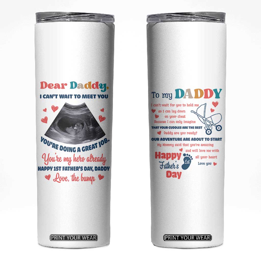 Happy First Fathers Day Skinny Tumbler New Dad 1st Time Daddy Announcement TB10 White Print Your Wear