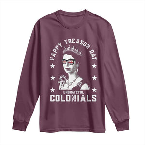 Happy Treason Day Long Sleeve Shirt British Queen Funny July 4th Colonial Meme TS10 Maroon Print Your Wear