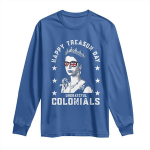 Happy Treason Day Long Sleeve Shirt British Queen Funny July 4th Colonial Meme TS10 Royal Blue Print Your Wear