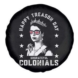 Happy Treason Day Spare Tire Cover British Queen Funny July 4th Colonial Meme TS10 Print Your Wear