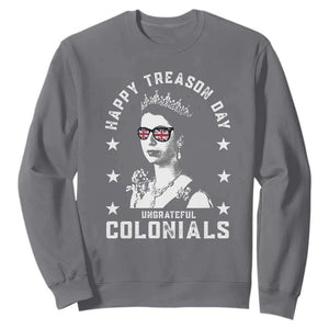 Happy Treason Day Sweatshirt British Queen Funny July 4th Colonial Meme TS10 Charcoal Print Your Wear