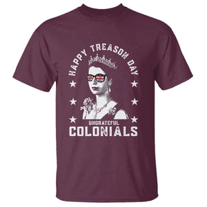 Happy Treason Day T Shirt British Queen Funny July 4th Colonial Meme TS10 Maroon Print Your Wear