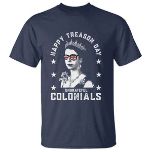 Happy Treason Day T Shirt British Queen Funny July 4th Colonial Meme TS10 Navy Print Your Wear
