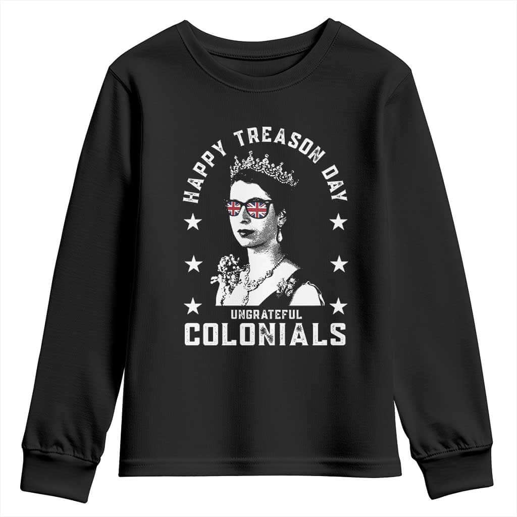 Happy Treason Day Youth Sweatshirt British Queen Funny July 4th Colonial Meme TS10 Black Print Your Wear