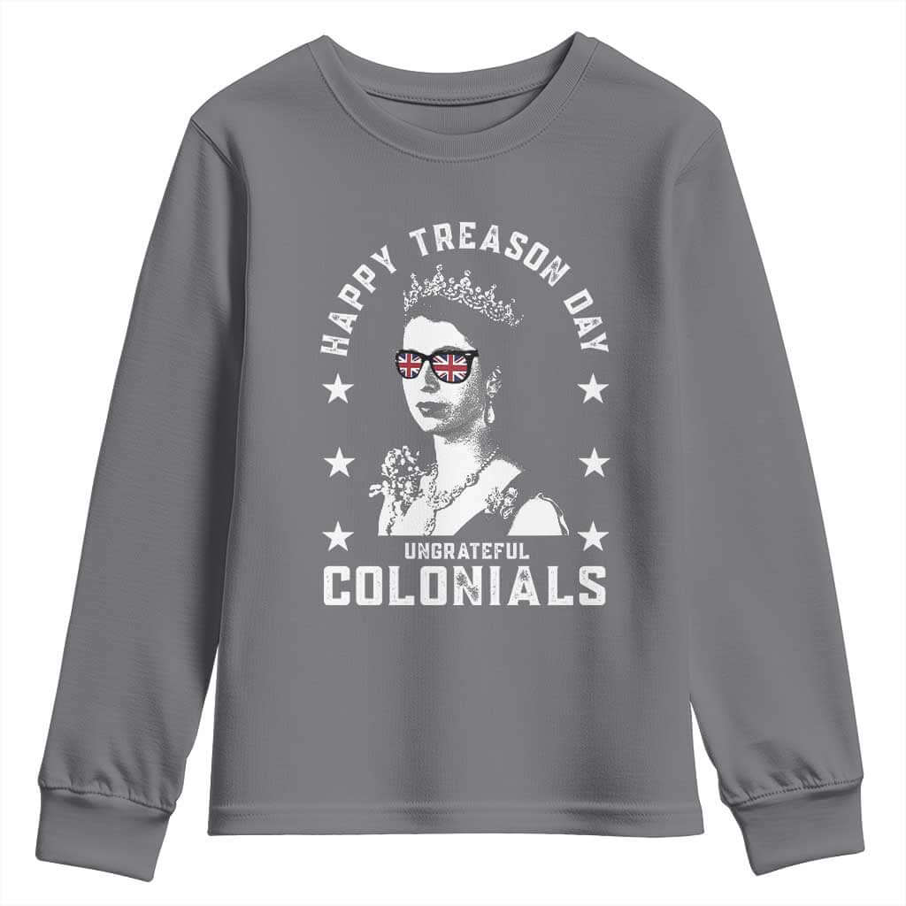 Happy Treason Day Youth Sweatshirt British Queen Funny July 4th Colonial Meme TS10 Charcoal Print Your Wear