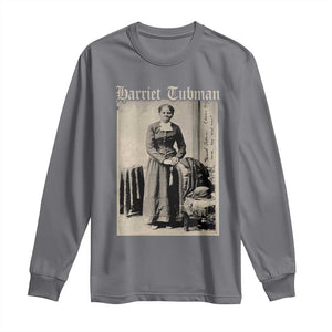 Harriet Tubman Long Sleeve Shirt Juneteenth Black History Freedom TS10 Charcoal Print Your Wear