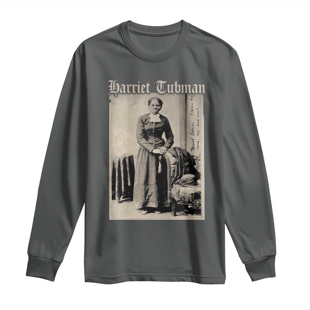 Harriet Tubman Long Sleeve Shirt Juneteenth Black History Freedom TS10 Dark Heather Print Your Wear